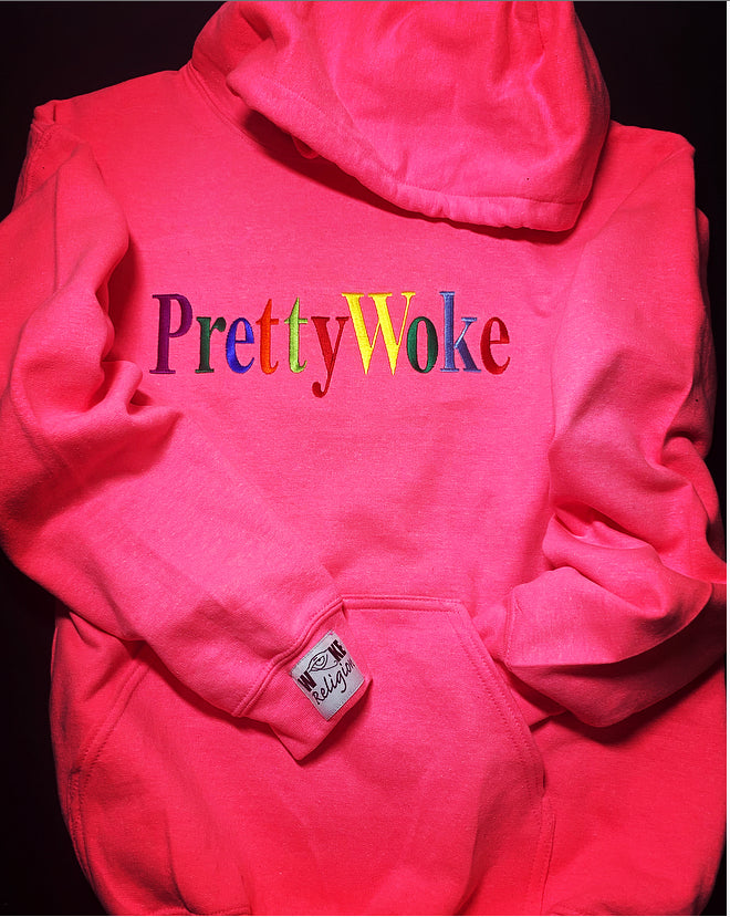 PrettyWoke Embroidered Hoodie- Pink