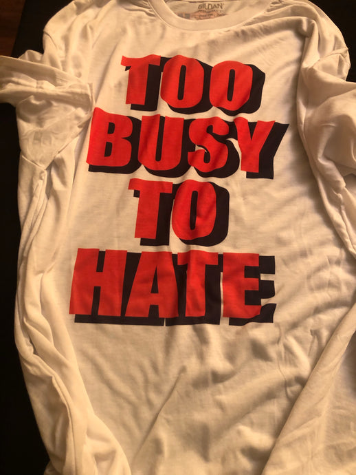 Too Busy to Hate (Red & Black)