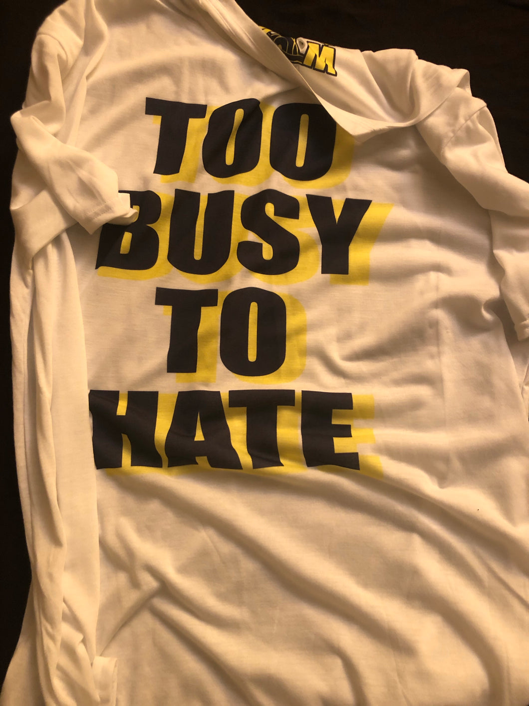 Too Busy to Hate (Yellow & Blue)