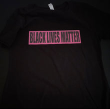 Load image into Gallery viewer, Black Lives Matter- Pink