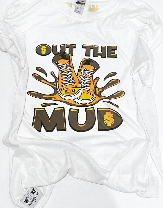 Out The Mud- White T