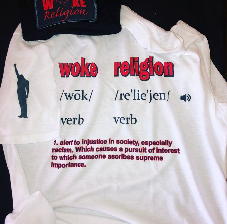 Woke Religion Tee-Shirt by definition